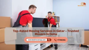 Top-rated moving services in Qatar—trusted movers in doha